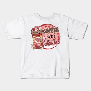 Coffee is my Valentines Kids T-Shirt